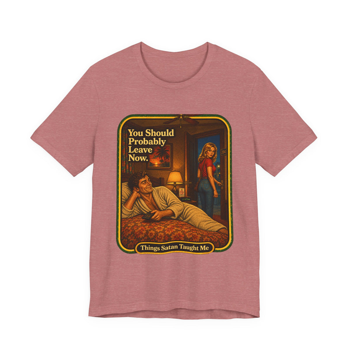You Should Probably Leave Now Unisex Tee in Heather Mauve, front