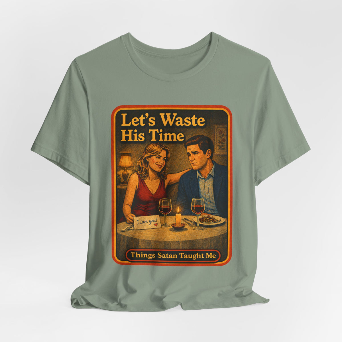 Let's Waste His Time Unisex Tee in Sage, view 4