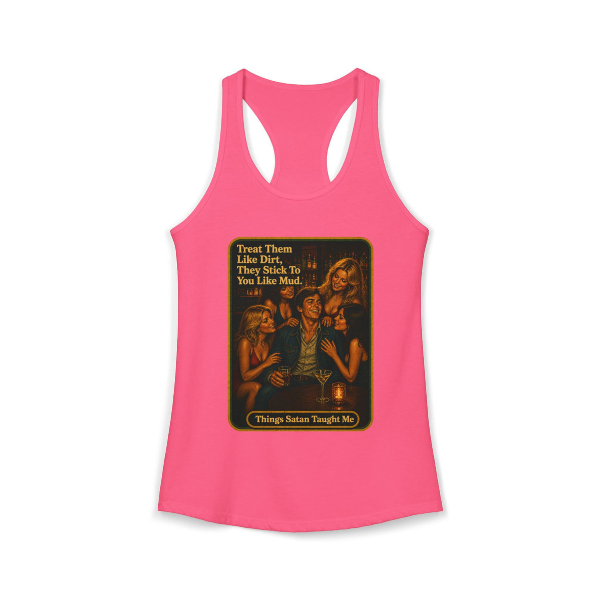 Treat Them Like Dirt Racerback Tank in Hot Pink, front