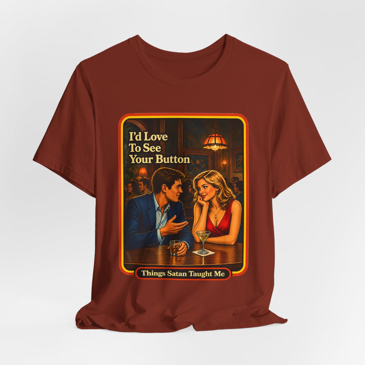 I'd Love To See Your Button Unisex Tee in Rust, view 4