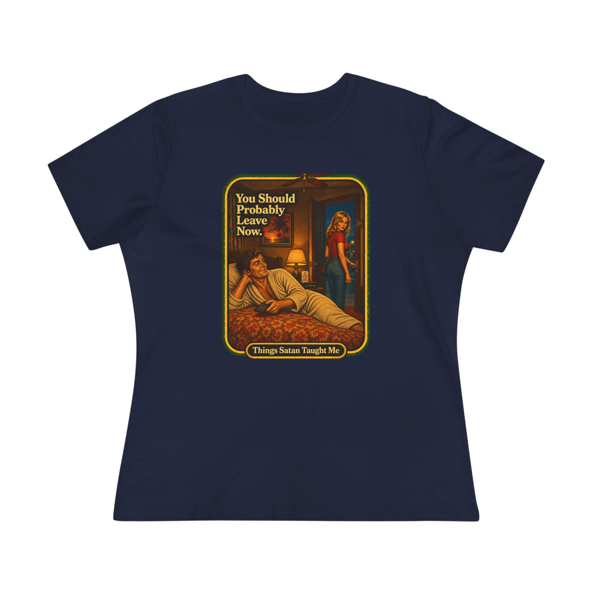 You Should Probably Leave Now Women's Tee in Navy, front