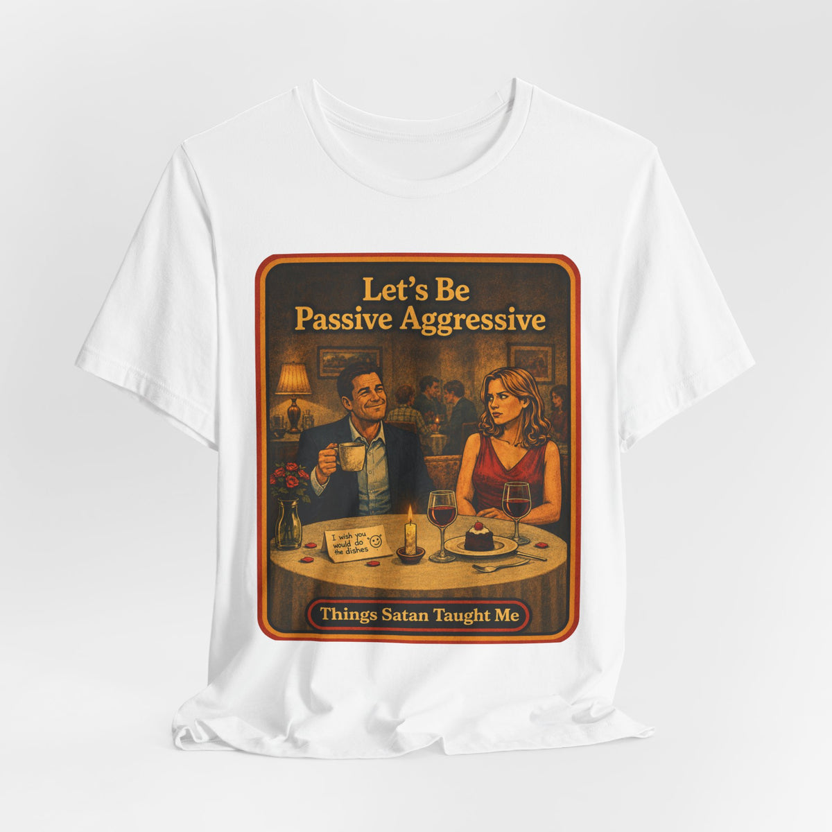 Let's Be Passive Aggressive Unisex Tee in White, view 4