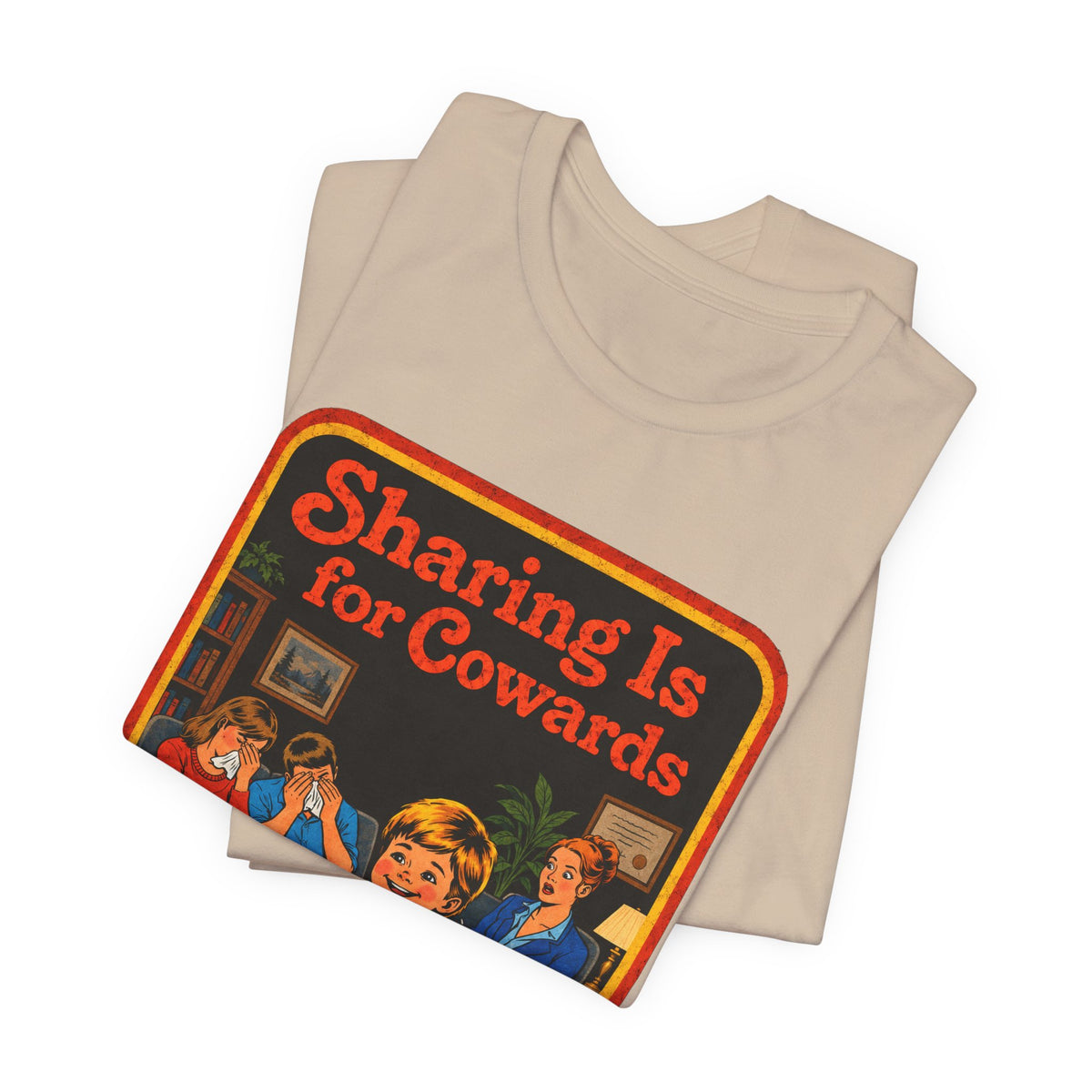 Sharing Is For Cowards Unisex Tee in Tan, view 3