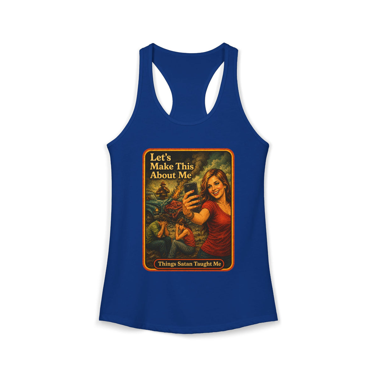Let's Make This About Me Racerback Tank in Royal, front