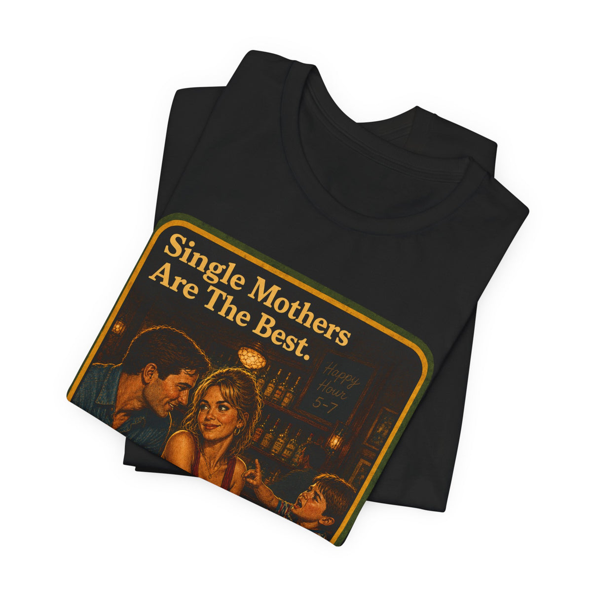 Single Mothers Are The Best Unisex Tee in Black, view 3