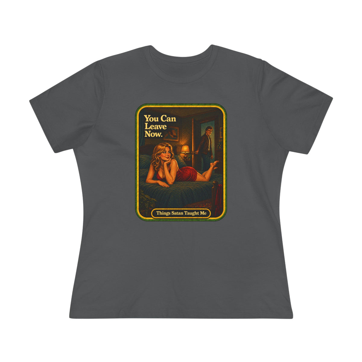 You Can Leave Now Women's Tee in Asphalt, front
