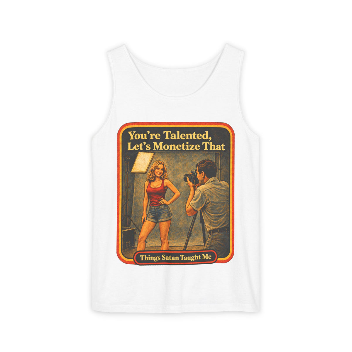 You're Talented, Let's Monetize That Wife Beater in White, front