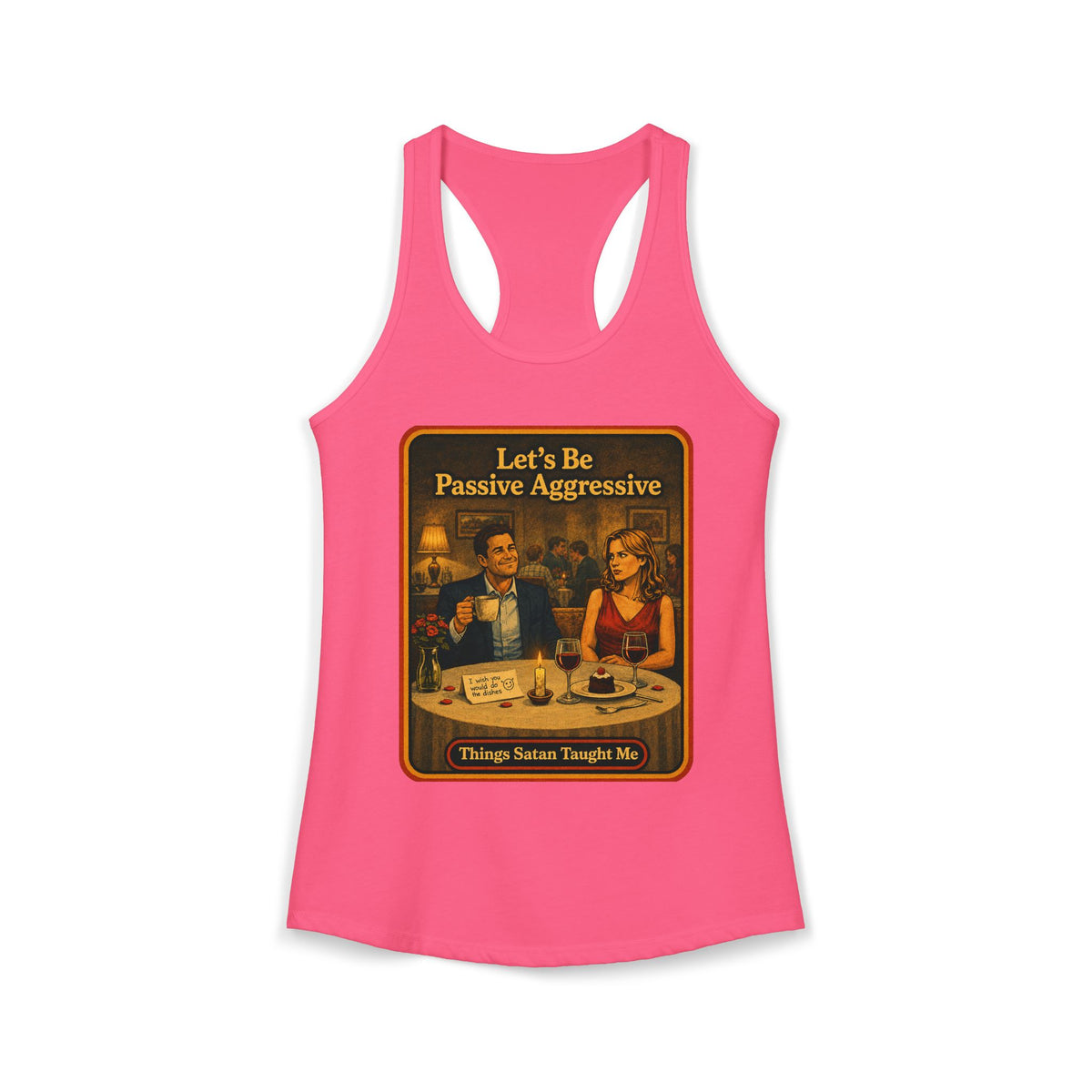 Let's Be Passive Aggressive Racerback Tank in Hot Pink, front