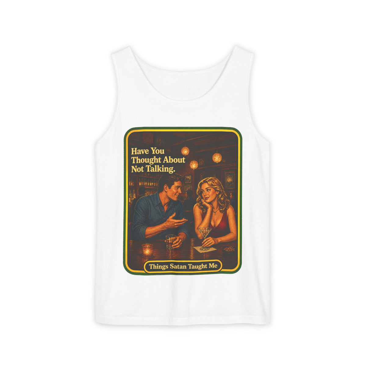 Have You Thought About Not Talking Wife Beater in White, front