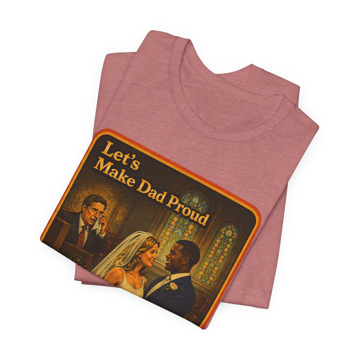 Let's Make Dad Proud No. 2 Unisex Tee in Heather Mauve, view 3