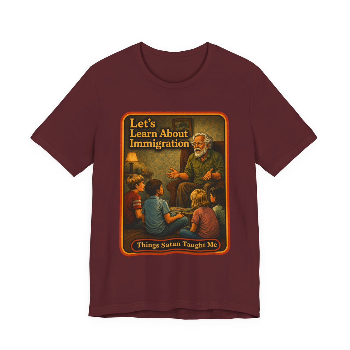 Let's Learn About Immigration Unisex Tee in Maroon, front