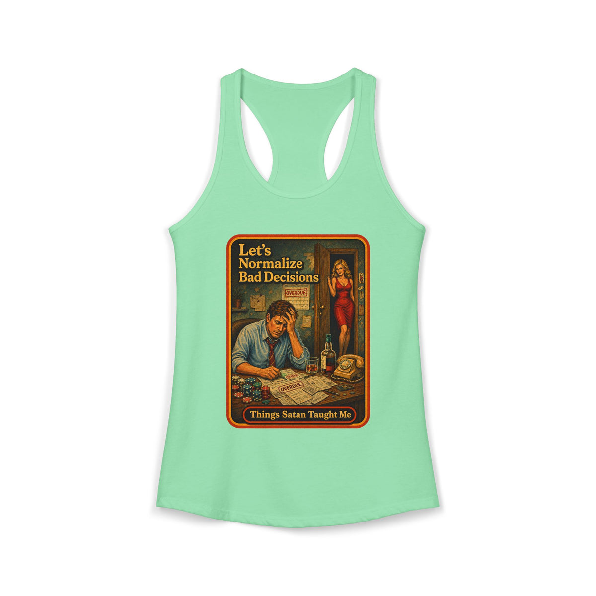 Let's Normalize Bad Decisions Racerback Tank in Mint, front