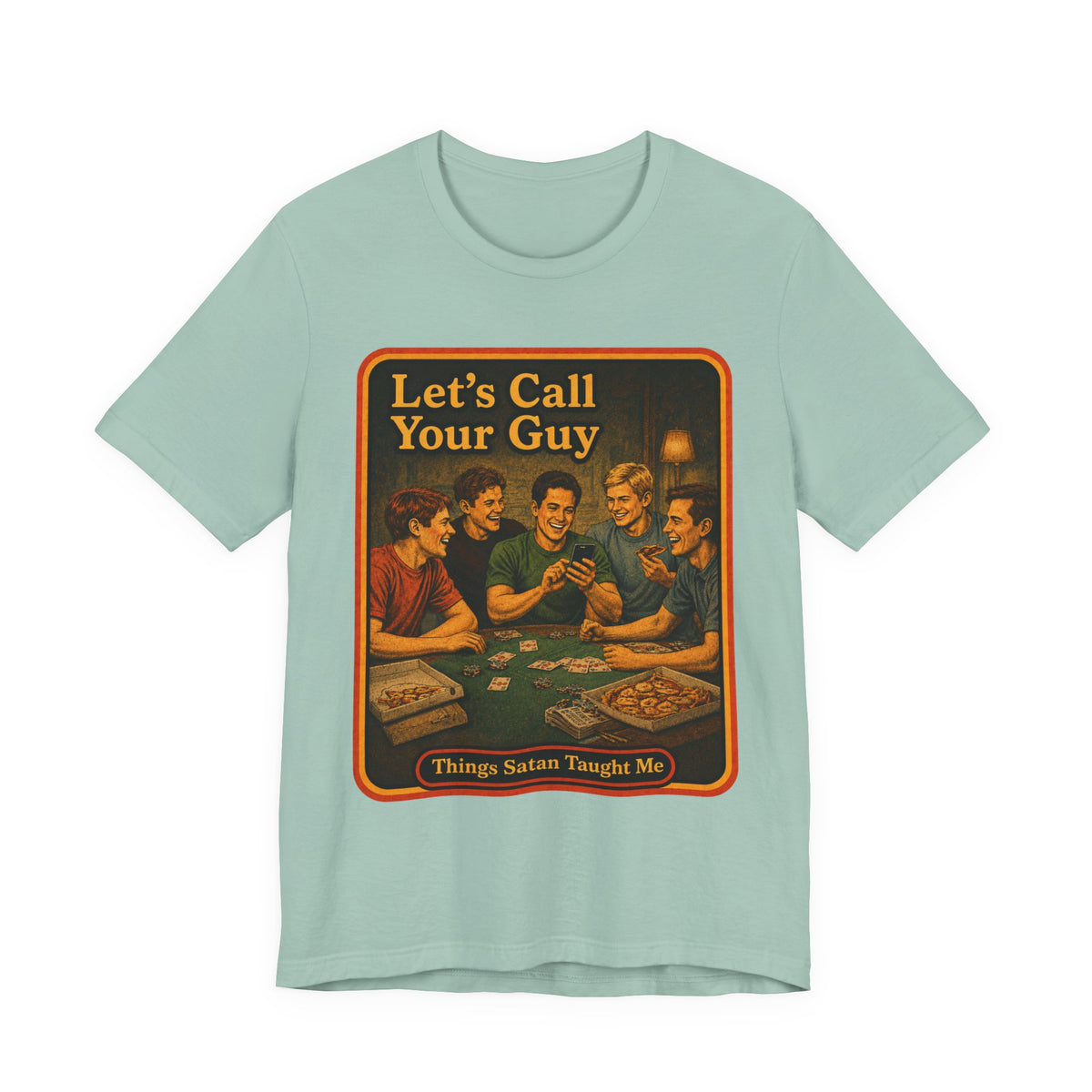 Let's Call Your Guy Unisex Tee in Dusty Blue, front