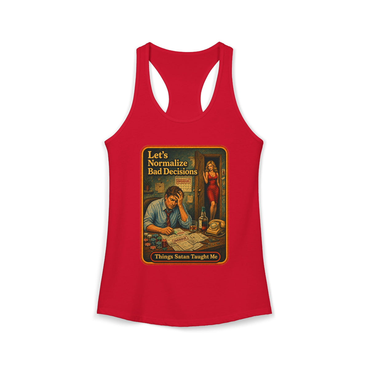 Let's Normalize Bad Decisions Racerback Tank in Red, front
