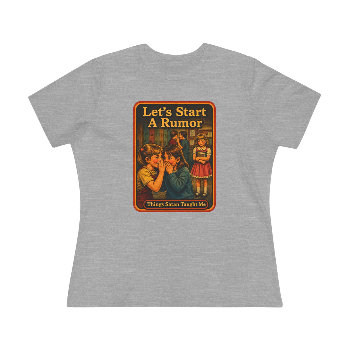 Let's Start A Rumor Women's Tee in Athletic Heather, front