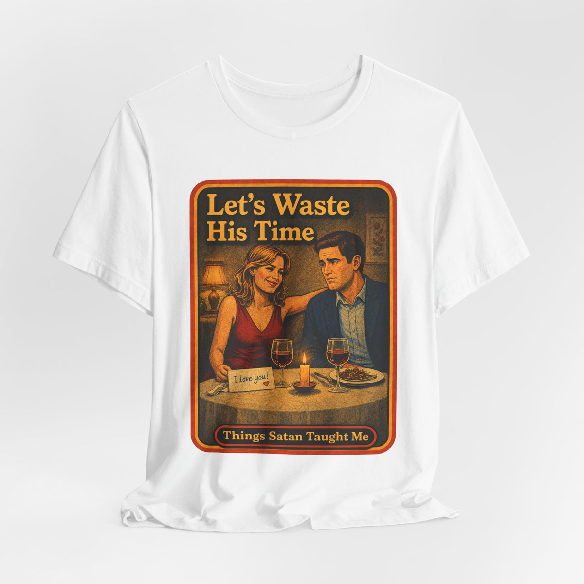 Let's Waste His Time Unisex Tee in White, view 4