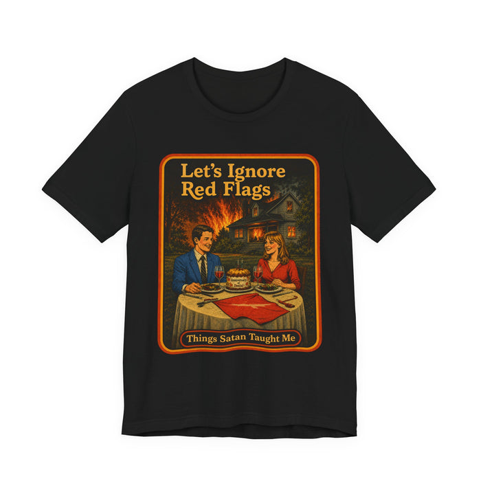 Let's Ignore Red Flags Unisex Tee in black