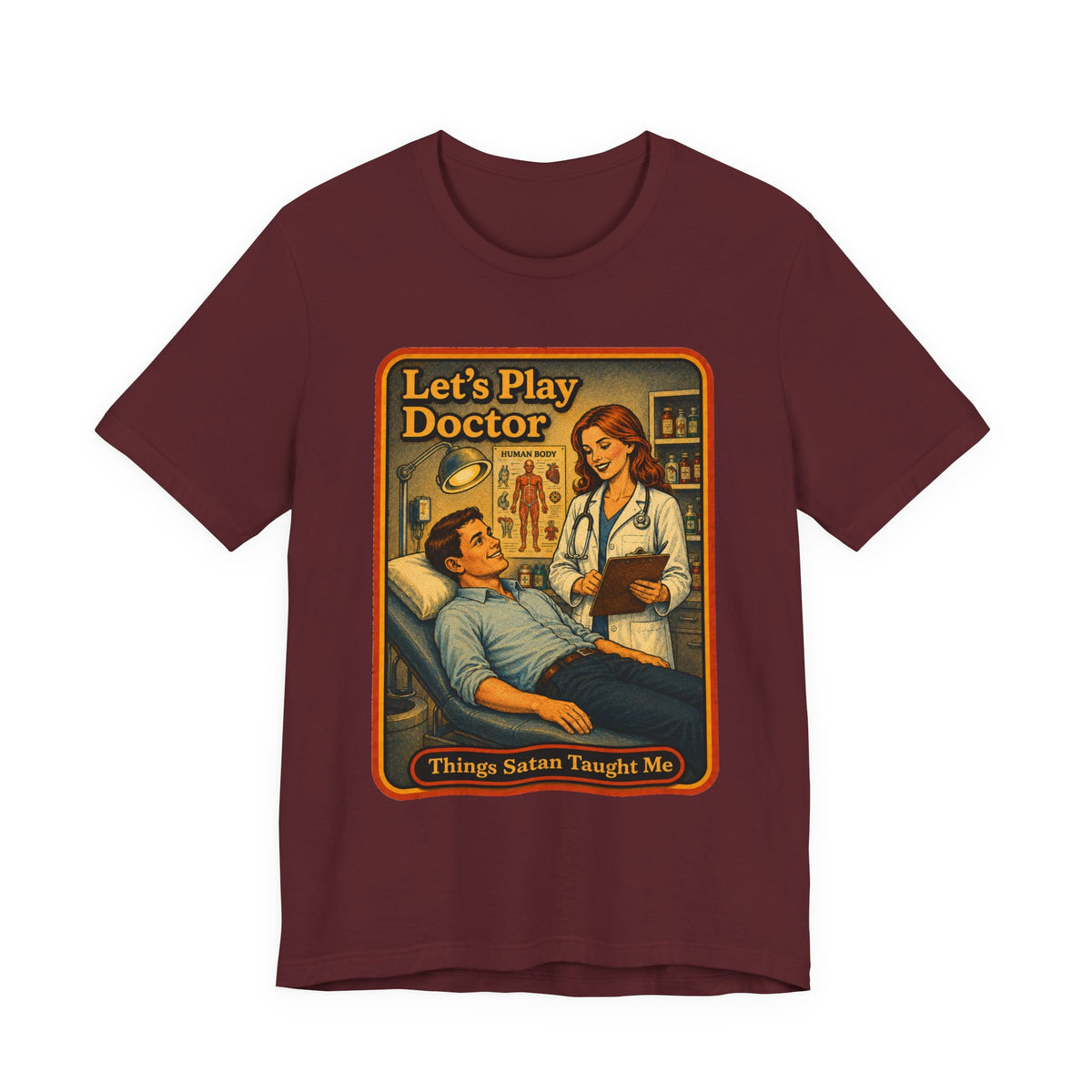 Let's Play Doctor Unisex Tee in Maroon, front