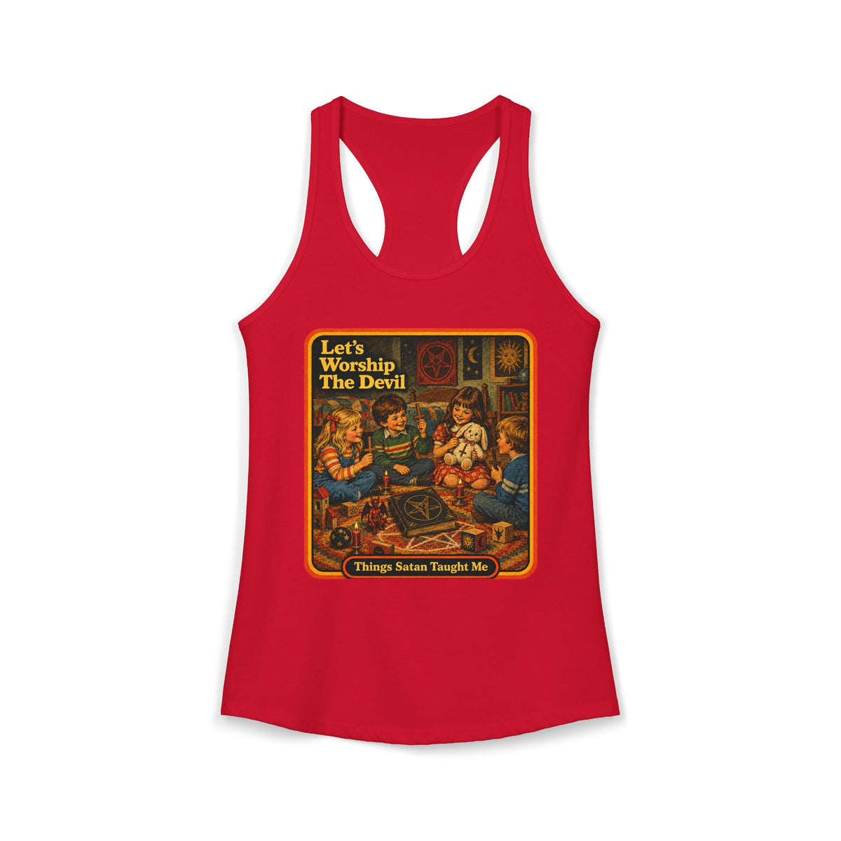 Let's Worship The Devil Women's Racerback Tank | Things Satan Taught Me  in Red, front