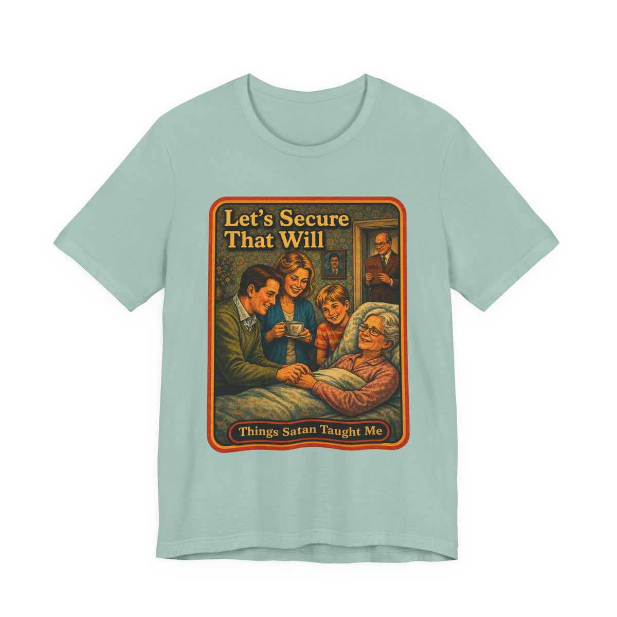Let's Secure That Will Unisex Tee in Dusty Blue, front