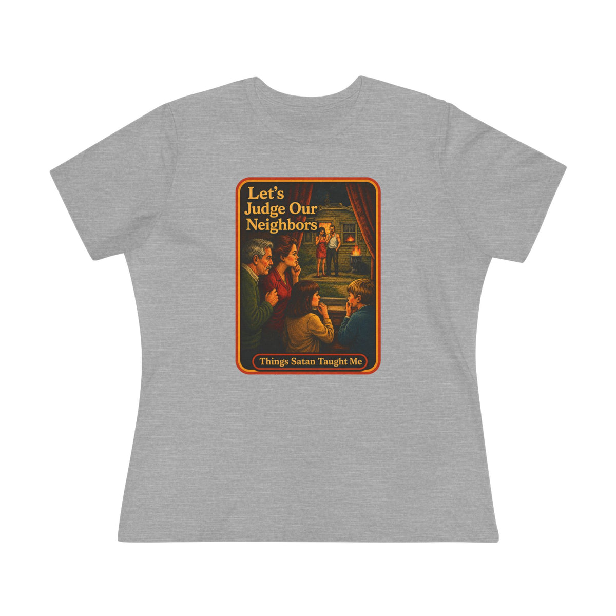 Let's Judge Our Neighbors Women's Tee in Athletic Heather, front