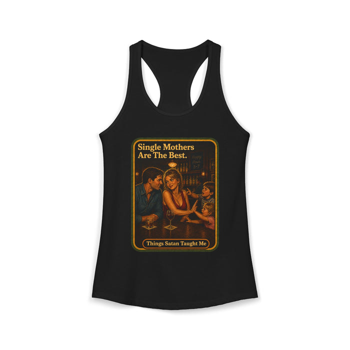 Single Mothers Are The Best Racerback Tank in black