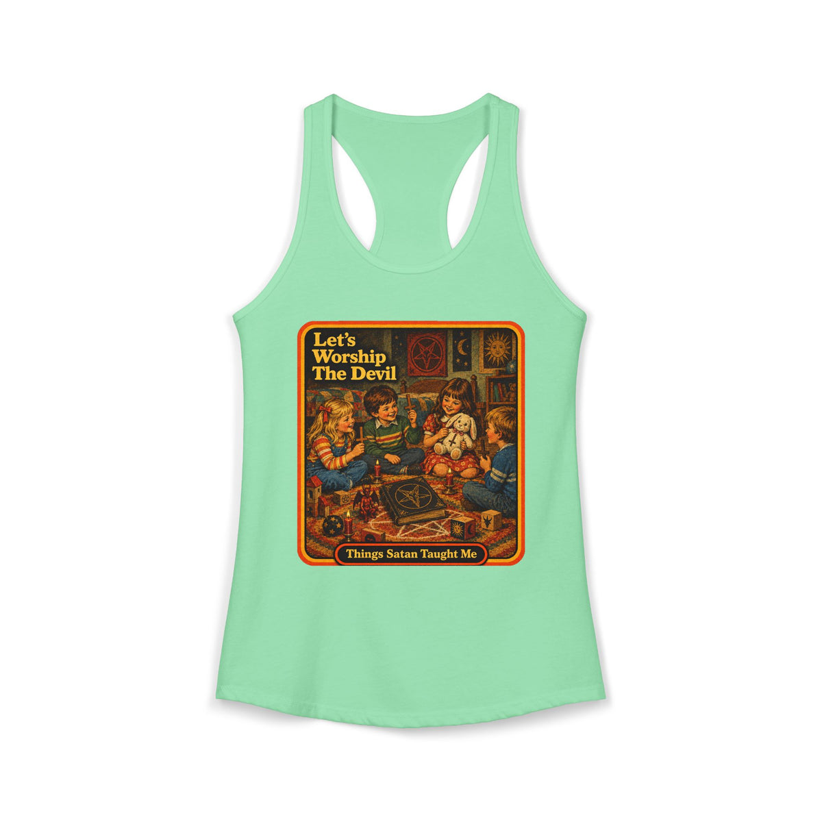 Let's Worship The Devil Women's Racerback Tank | Things Satan Taught Me  in Mint, front