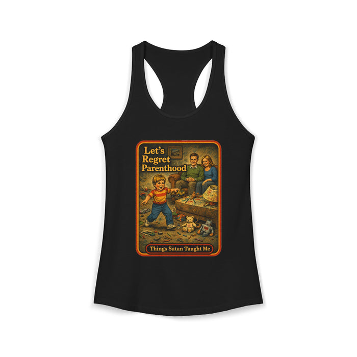 Let's Regret Parenthood Racerback Tank in black