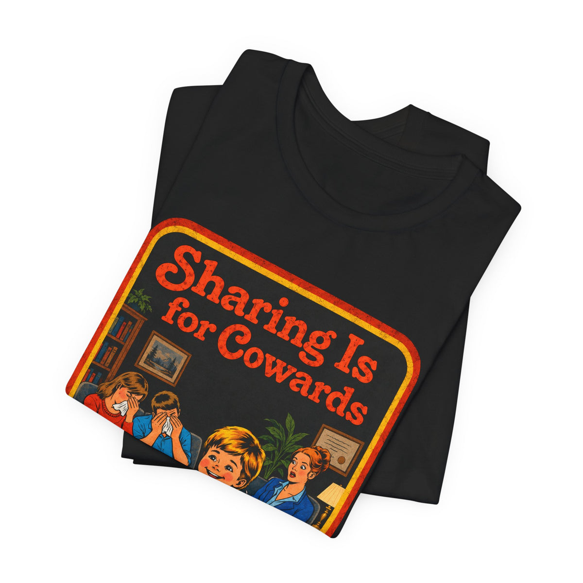 Sharing Is For Cowards Unisex Tee in Black, view 3