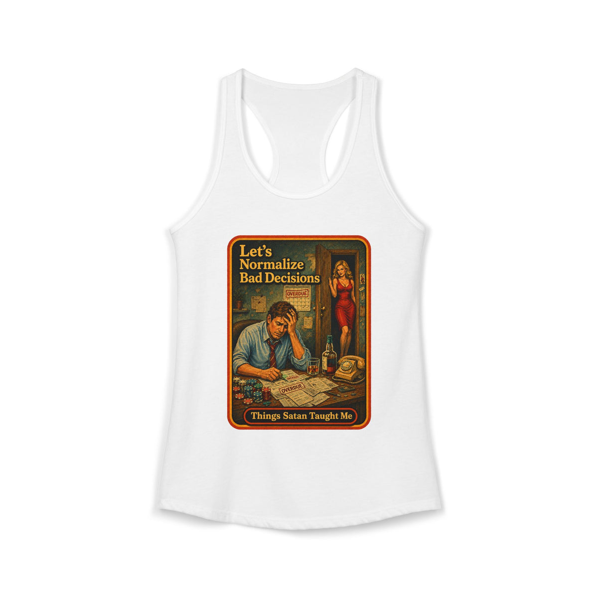 Let's Normalize Bad Decisions Racerback Tank in White, front