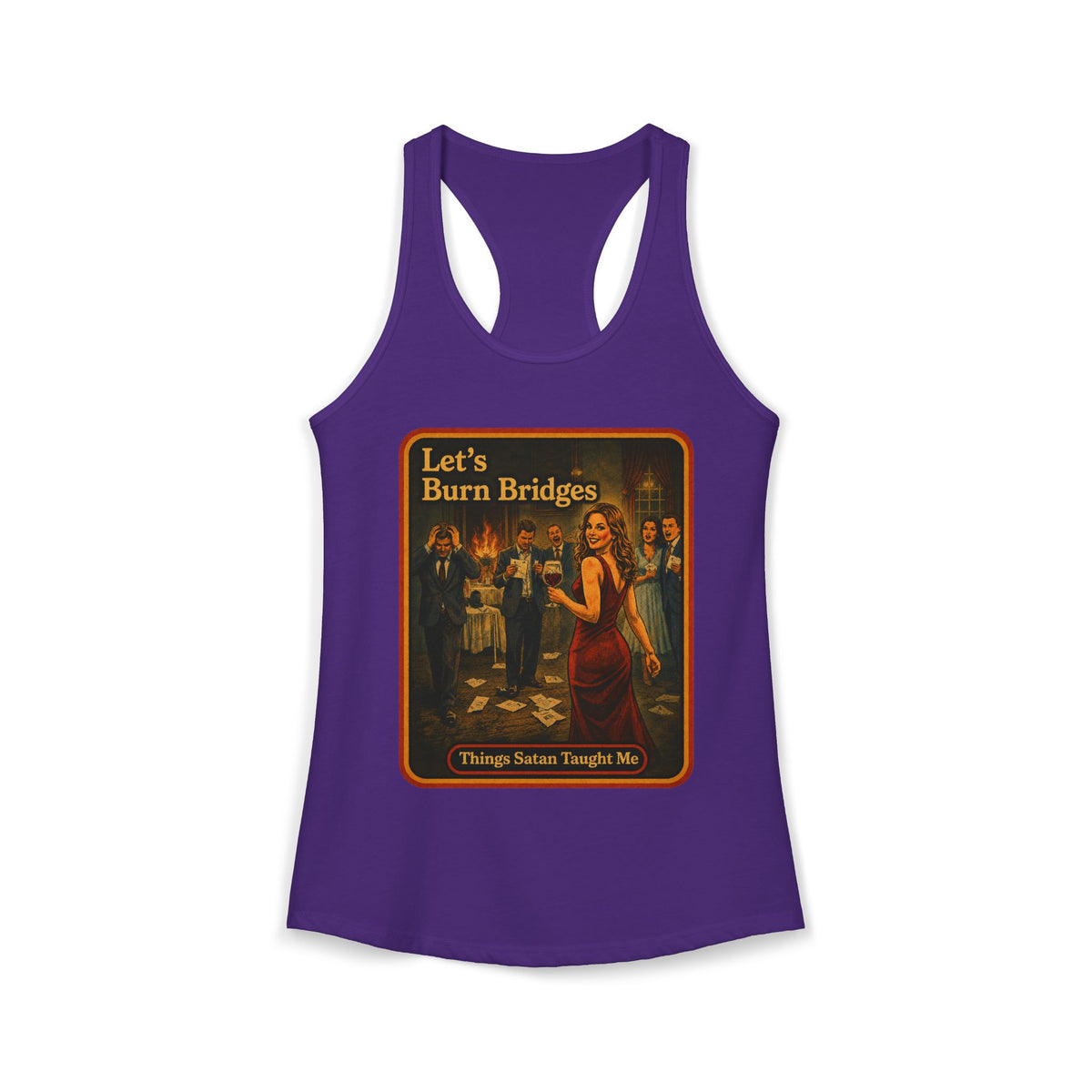 Let's Burn Bridges Racerback Tank in Purple Rush, front