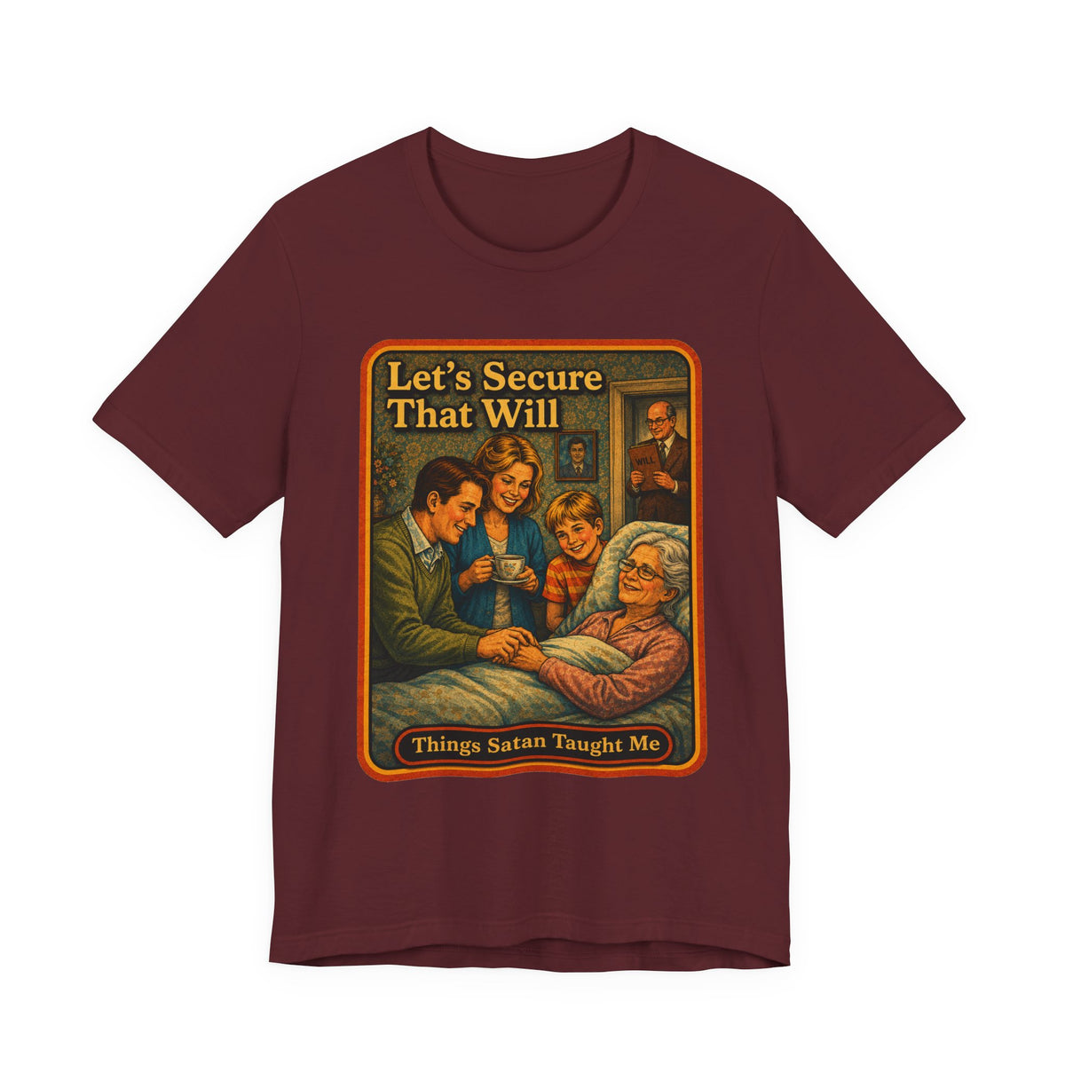 Let's Secure That Will Unisex Tee in Maroon, front
