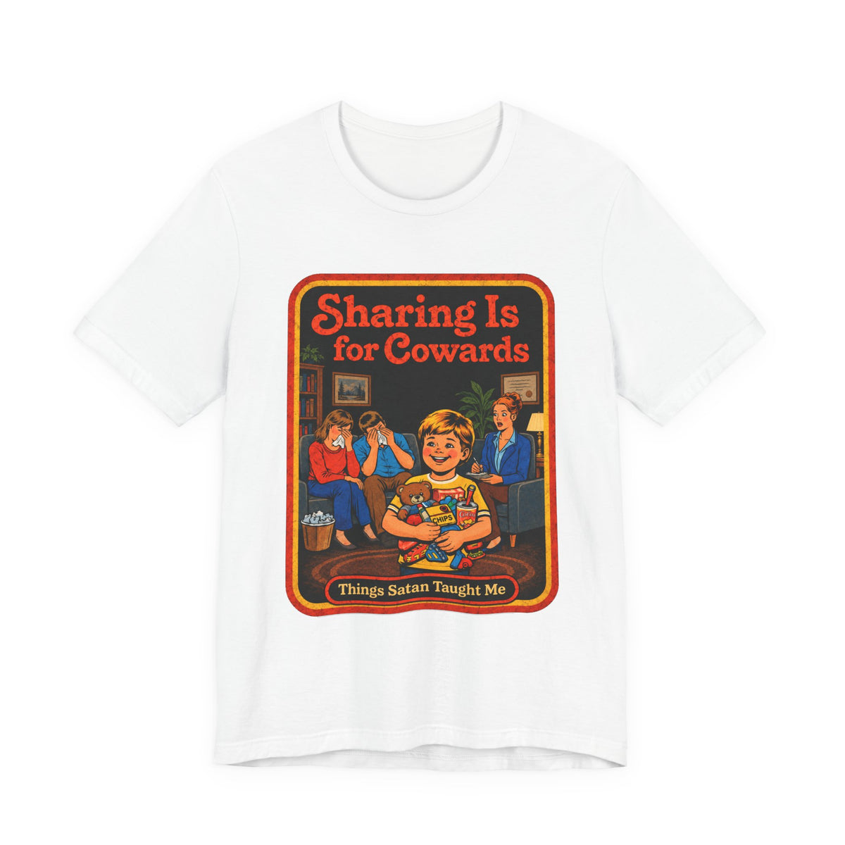 Sharing Is For Cowards Unisex Tee in White, front