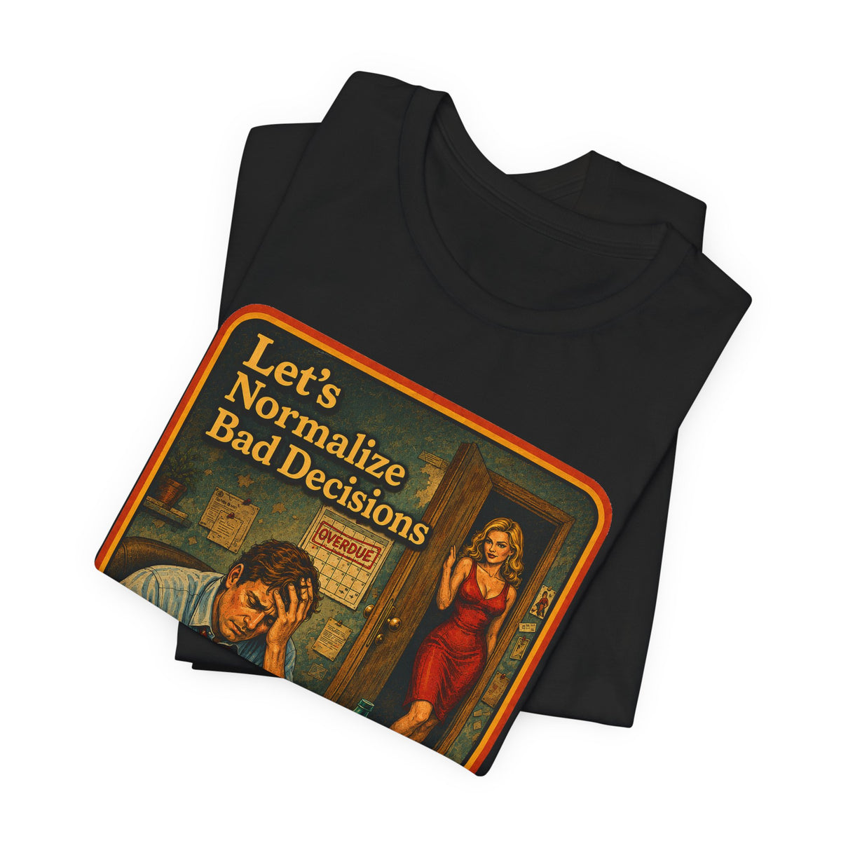Let's Normalize Bad Decisions Unisex Tee in Black, view 3