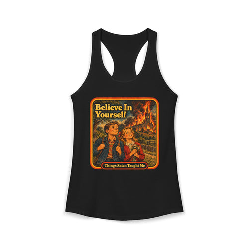 Believe In Yourself Women's Racerback Tank | Things Satan Taught Me