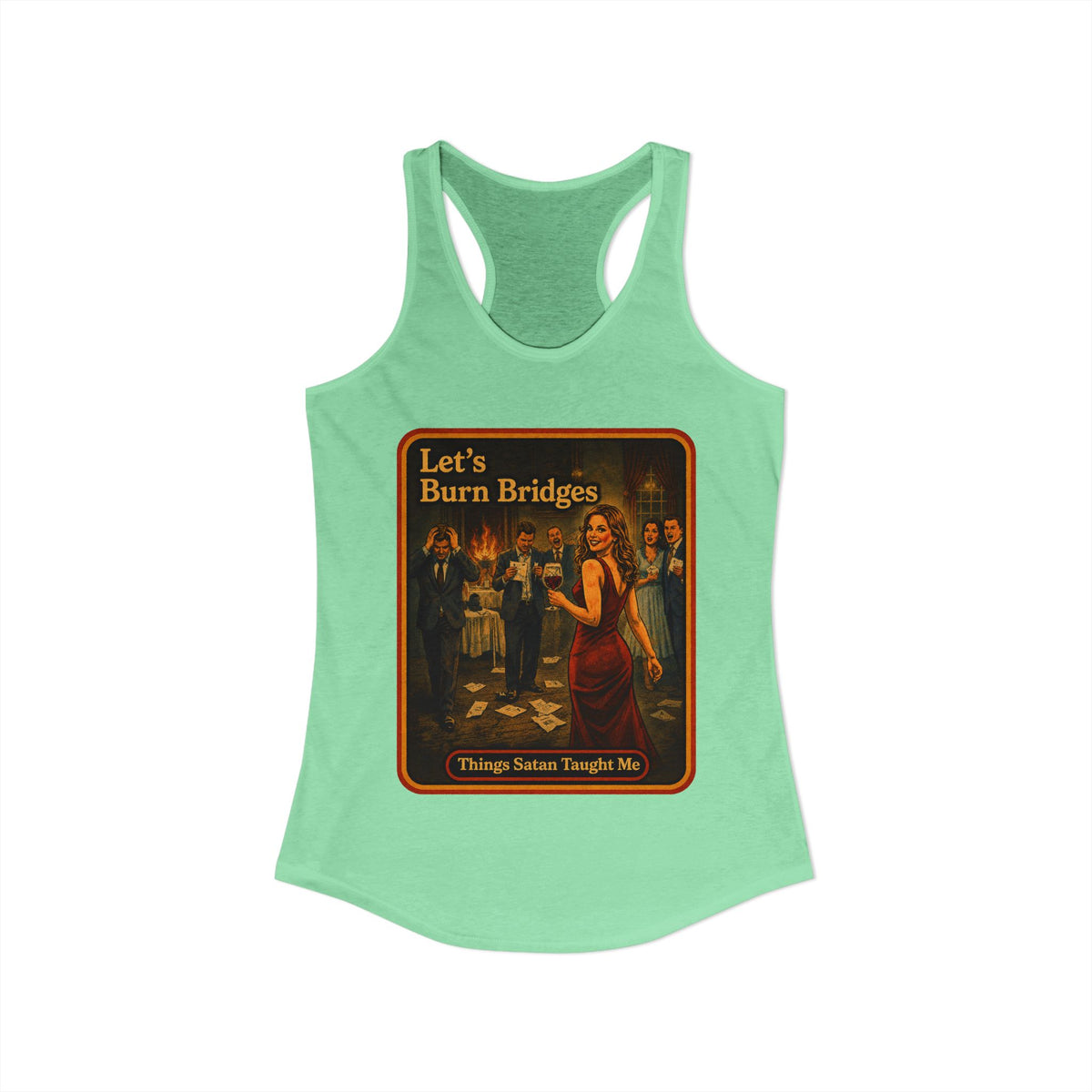 Let's Burn Bridges Racerback Tank in Mint, view 2