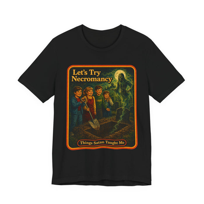 Let's Try Necromancy Unisex Tee in black