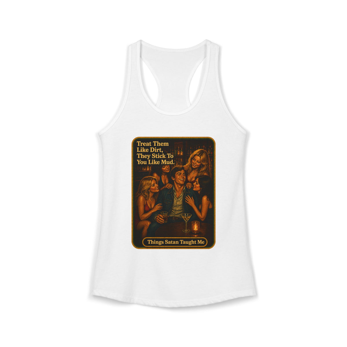 Treat Them Like Dirt Racerback Tank in White, front