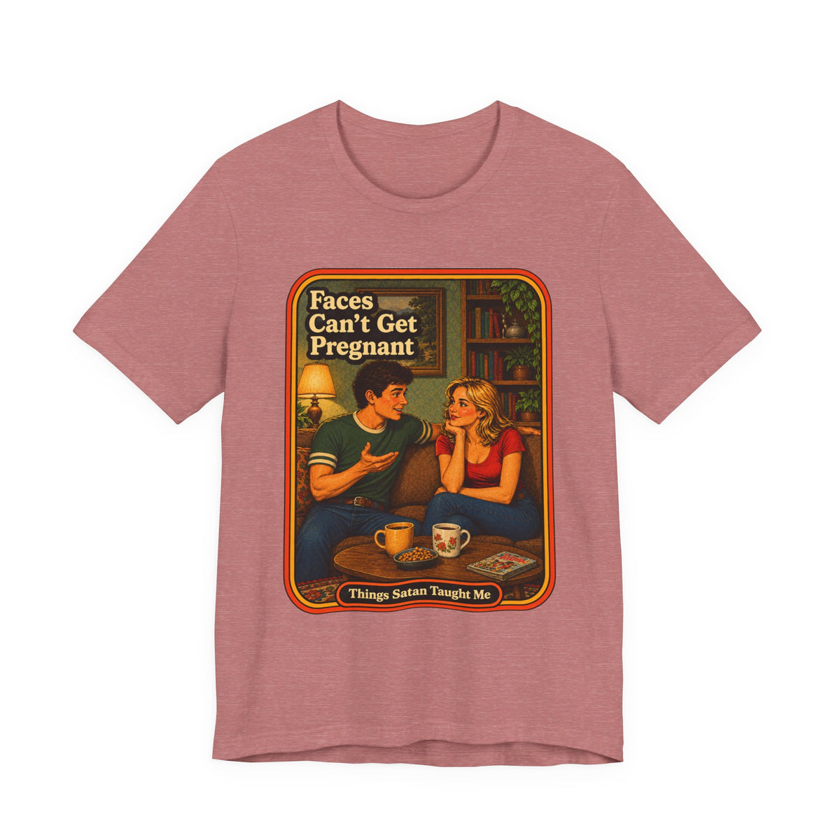 Faces Can't Get Pregnant Unisex Tee in Heather Mauve, front