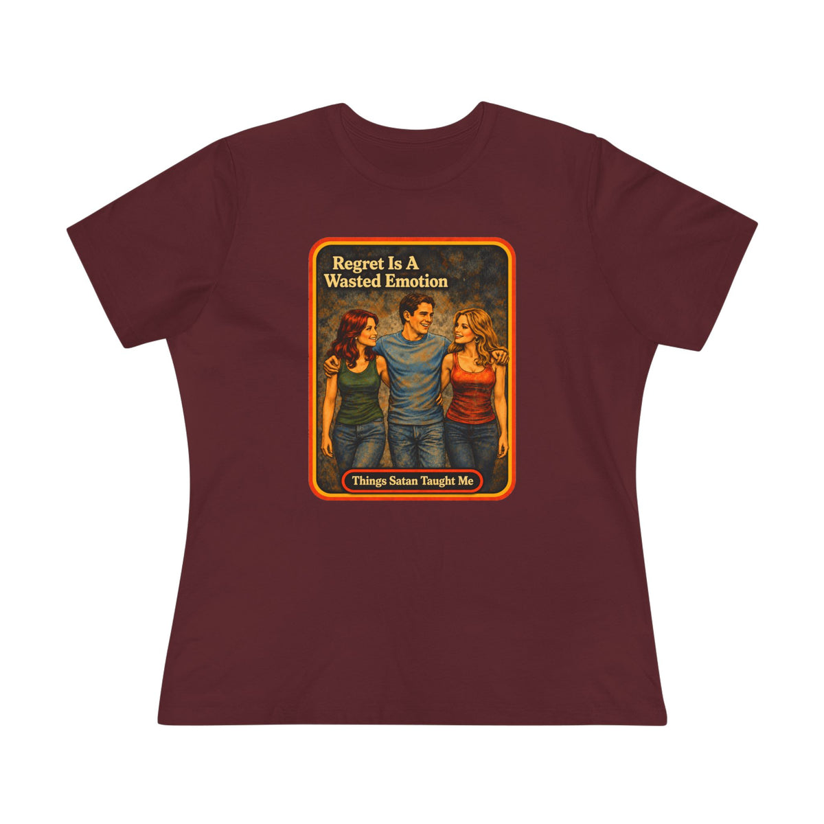 Regret Is A Wasted Emotion Women's Tee in Maroon, front