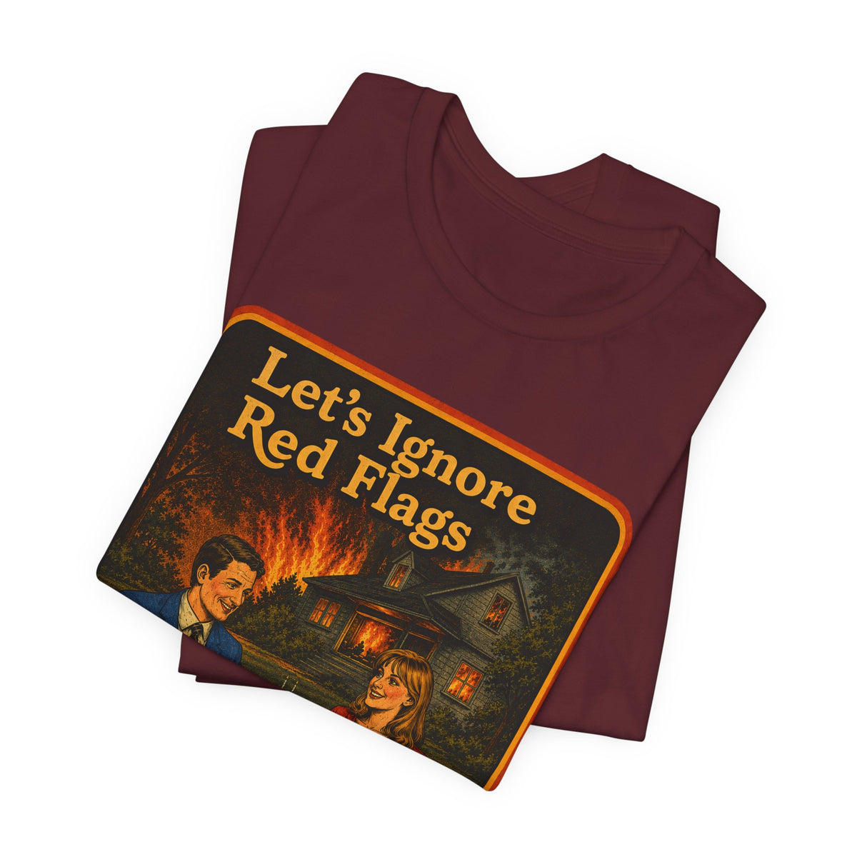 Let's Ignore Red Flags Unisex Tee in Maroon, view 3