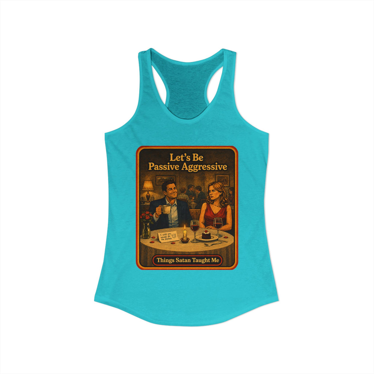 Let's Be Passive Aggressive Racerback Tank in Tahiti Blue, view 2