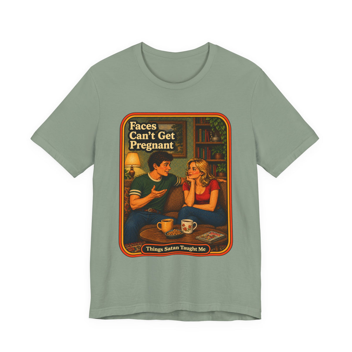 Faces Can't Get Pregnant Unisex Tee in Sage, front
