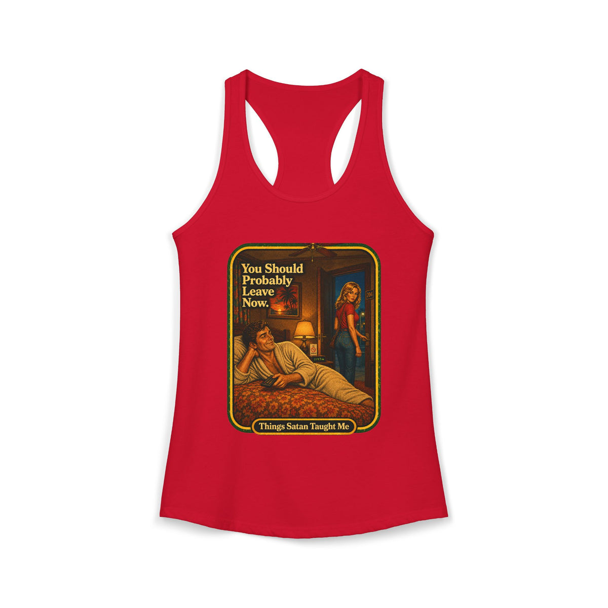 You Should Probably Leave Now Racerback Tank in Red, front