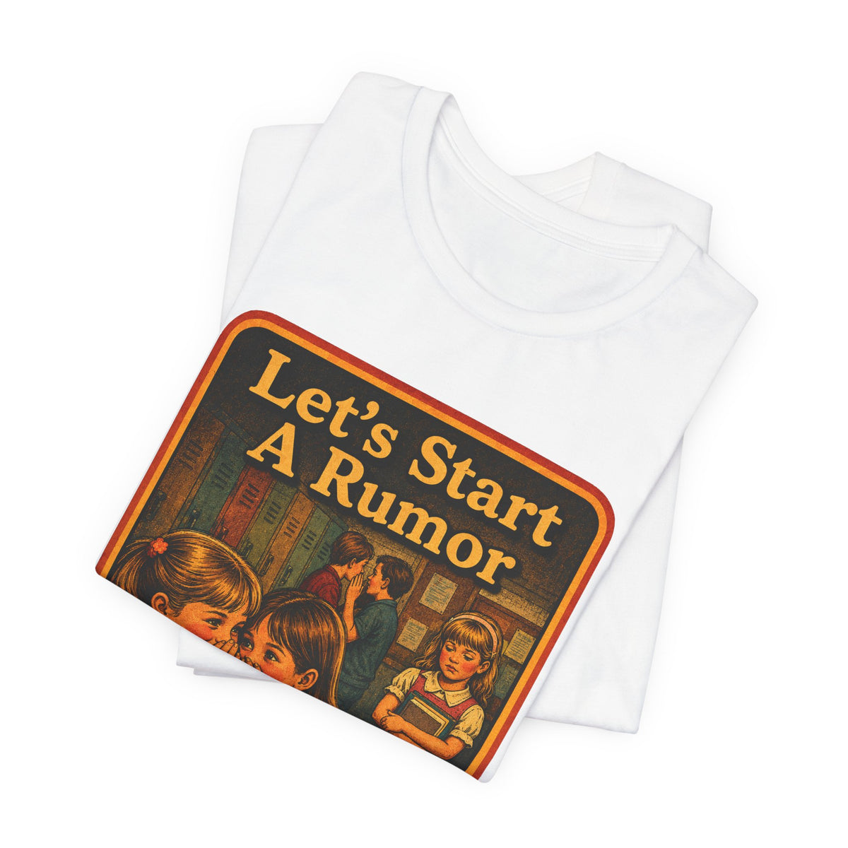 Let's Start A Rumor Unisex Tee in White, view 3