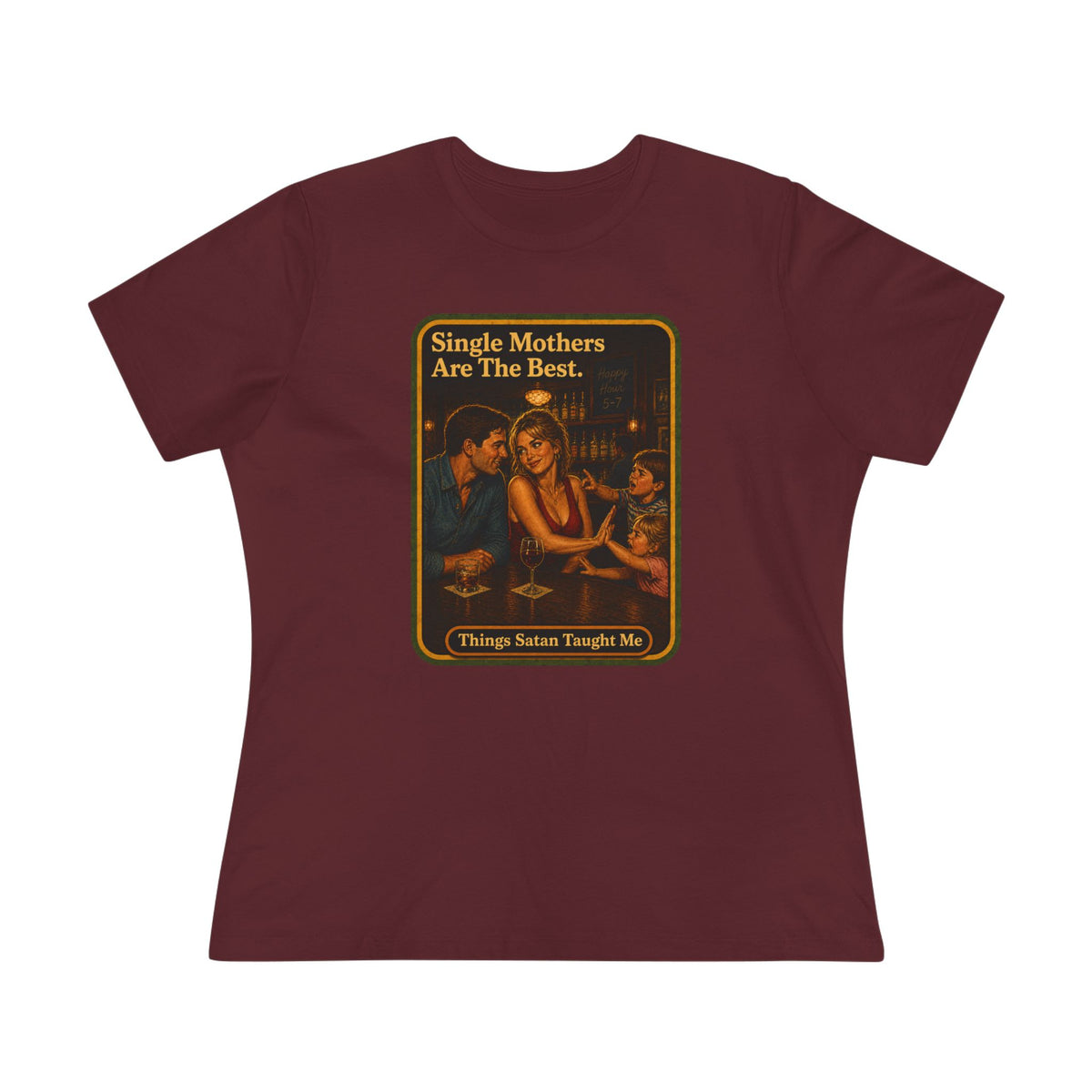 Single Mothers Are The Best Women's Tee in Maroon, front