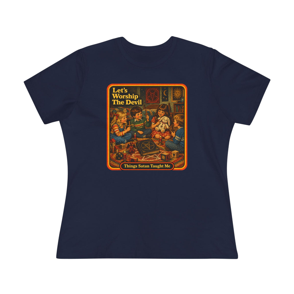 Let's Worship The Devil Women's Cotton Tee | Things Satan Taught Me  in Navy, front