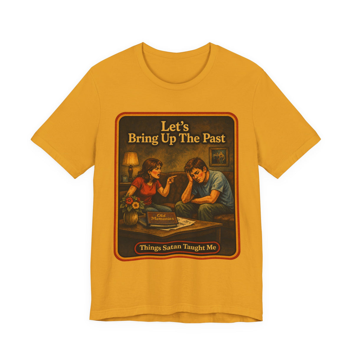 Let's Bring Up The Past Unisex Tee in Mustard, front