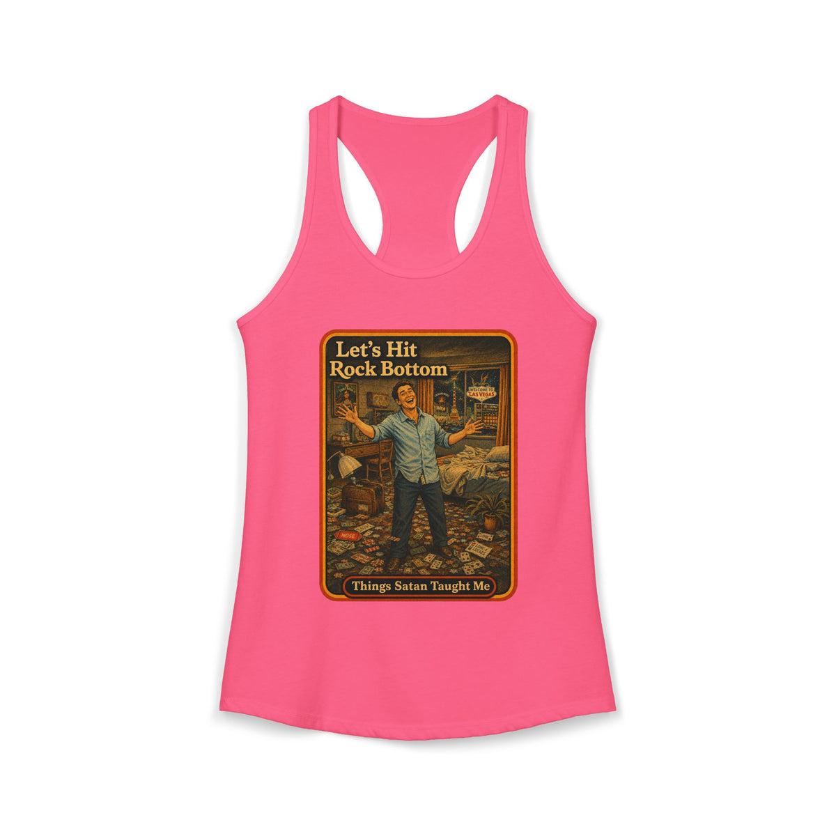 Let's Hit Rock Bottom Racerback Tank in Hot Pink, front