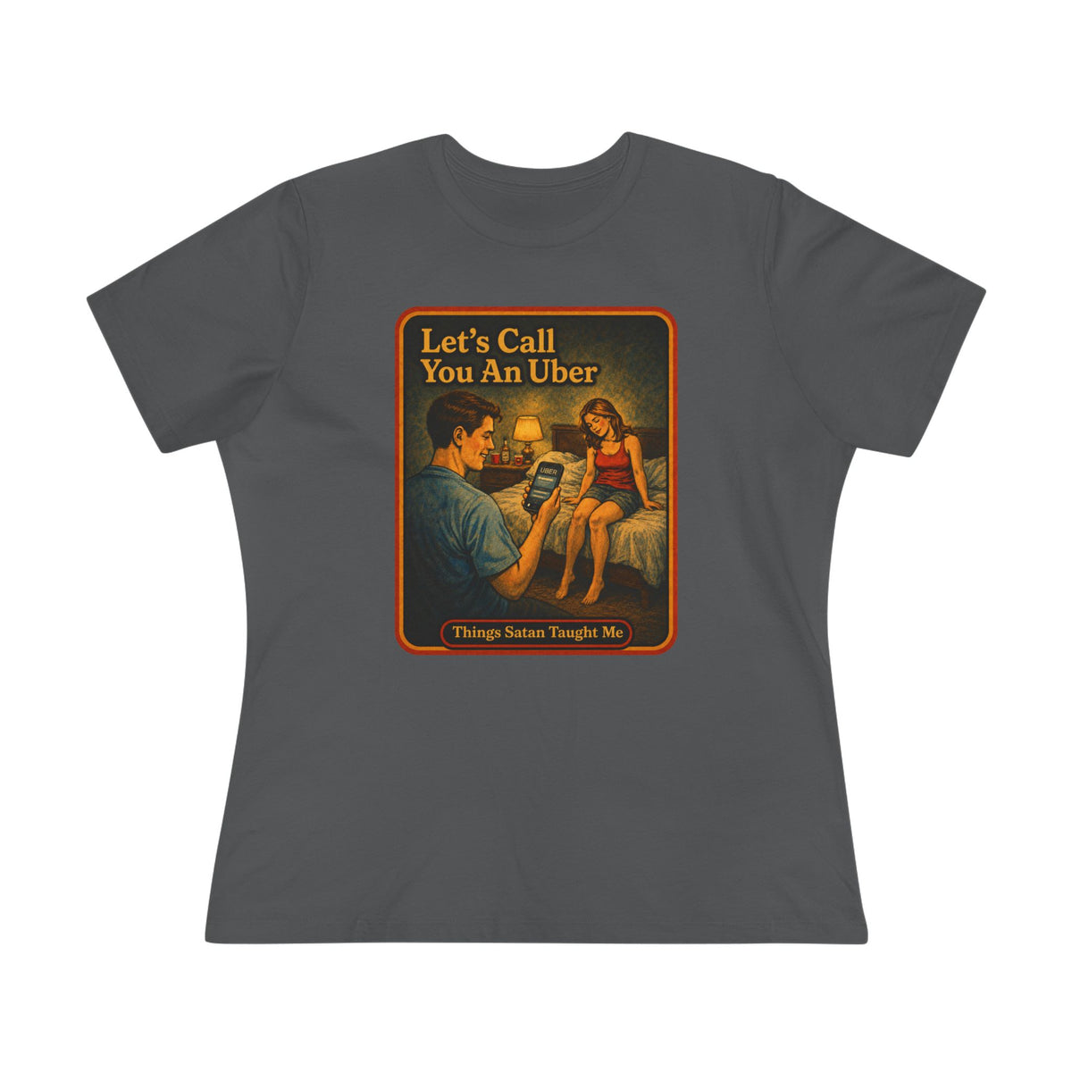 Let's Call You An Uber Women's Tee in Asphalt, front